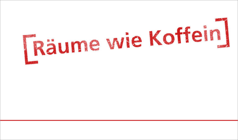 Räume wie Koffein