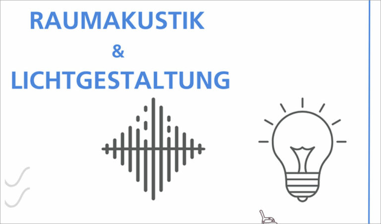 Raumakustik und Lichtgstaltung