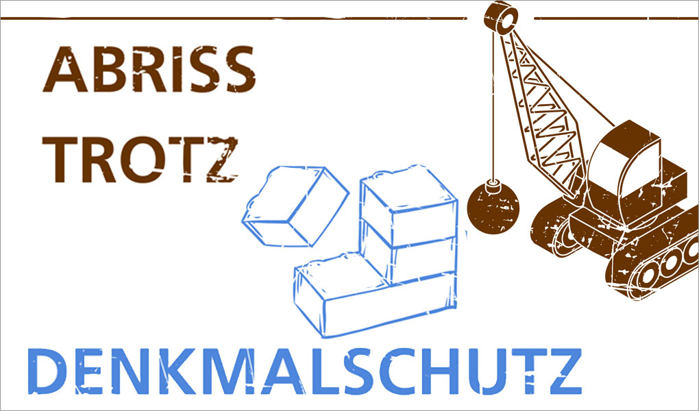 Abriss trotz Denkmalschutz