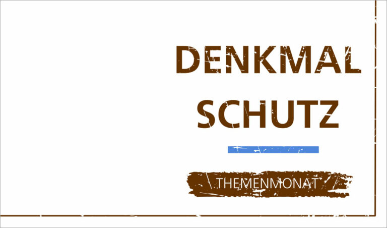 Denkmalschutz ein Themenmonat von raumdeuter